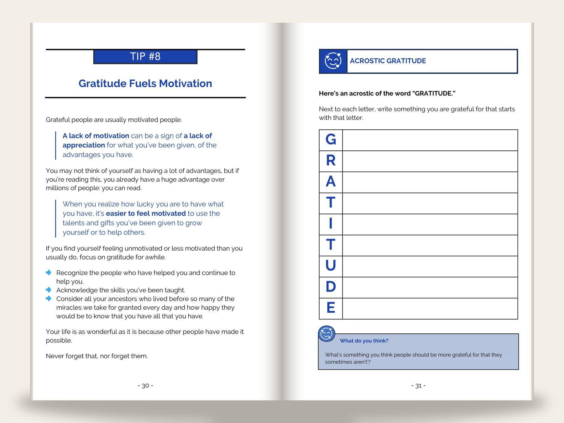 Self-help workbook spread: left page opens "TIP #8: Gratitude Fuels Motivation" in a blue banner over body copy with blue pull-quote blocks and arrow bullets; right page is an "Acrostic Gratitude" worksheet with a writing grid running down the letters of G-R-A-T-I-T-U-D-E and a "What do you think?" reflection callout.